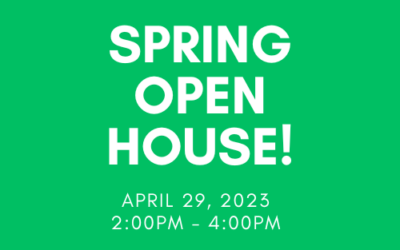 Spring Open House!